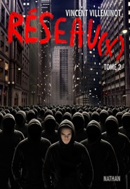 reseau(x) tome 2 - Vincent Villeminot