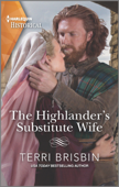 The Highlander's Substitute Wife - Terri Brisbin