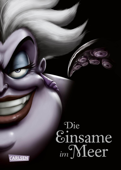 Disney. Villains 3: Die Einsame im Meer - Walt Disney & Serena Valentino