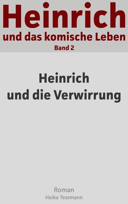 Heinrich und das komische Leben