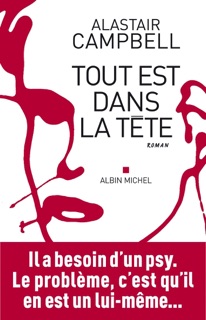 Tout est dans la tête by Esther Ménévis & Alastair Campbell