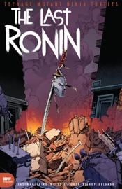 Teenage Mutant Ninja Turtles: The Last Ronin #3 - Kevin Eastman, Peter Laird, Tom Waltz, Ben Bishop, Esaú Escorza & Isaac Escorza