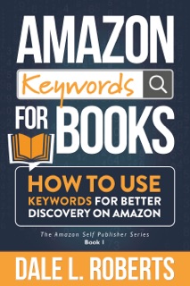 Amazon Keywords for Books by Dale L. Roberts