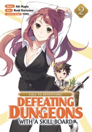 CALL TO ADVENTURE! Defeating Dungeons with a Skill Board (Manga) Vol. 2 - Aki Hagiu & Renji Kuriyama