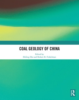 Coal Geology of China by Shifeng Dai & Robert B. Finkelman