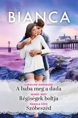 Read: Bianca 337. - A baba meg a dada; Régiségek boltja; Szóbeszéd Book