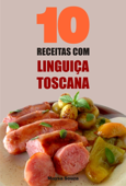 10 Receitas com linguiça toscana - Maysa Souza