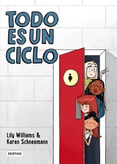 Todo es un ciclo by Lily Williams & Karen Schneemann