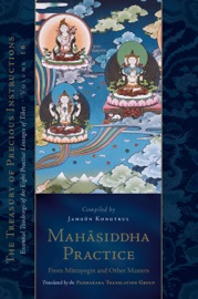 Mahasiddha Practice - Jamgön Kongtrül Lodrö Thayé & Padmakara Translation Group