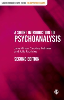 A Short Introduction to Psychoanalysis by Jane Milton