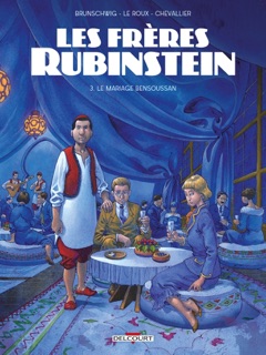 Les Frères Rubinstein T03 by Luc Brunschwig, Étienne Le Roux & Loïc Chevallier