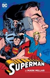Superman by Mark Millar - Mark Millar, Aluir Amancio, Mike Manley, Sean Phillips, Mike Wieringo, Georges Jeanty & Jackson Guice