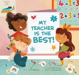 My Teacher Is the Best! - D.J. Steinberg, Ruth Hammond & Gilli Messer