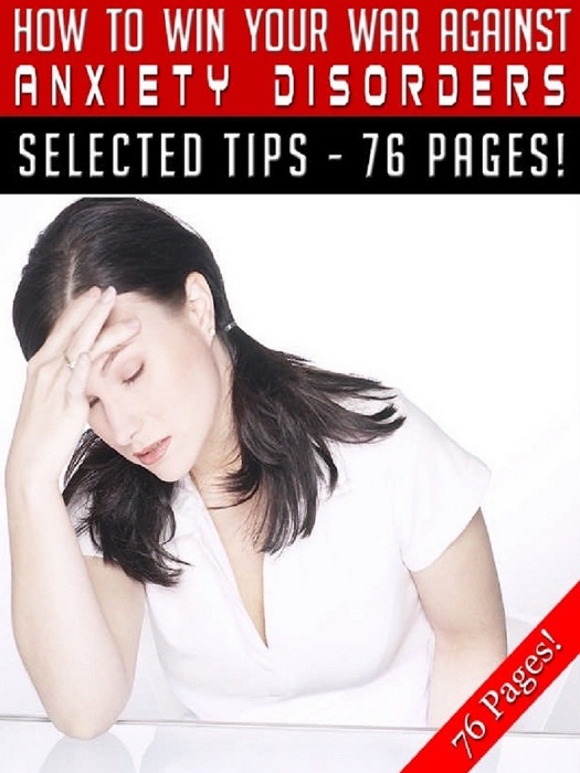 How To Win Your War Against Anxiety Disorders