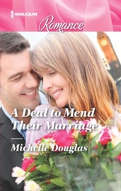 A Deal to Mend Their Marriage - Michelle Douglas