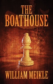 The Boathouse - William Meikle