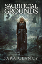 Sacrificial Grounds - Sara Clancy Cover Art