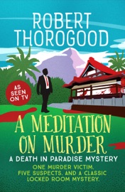 A Meditation on Murder - Robert Thorogood