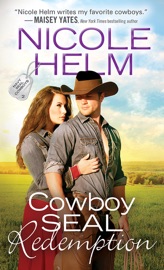 Cowboy SEAL Redemption - Nicole Helm by  Nicole Helm PDF Download