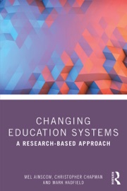 Changing Education Systems - Mel Ainscow, Christopher Chapman & Mark Hadfield