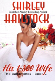 His 1-800 Wife (The Ballantines Series - Book 2) - Shirley Hailstock