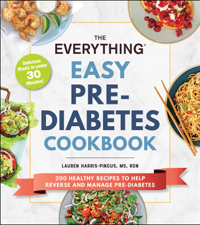 The Everything Easy Pre-Diabetes Cookbook - Lauren Harris-Pincus Cover Art