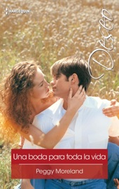 Una boda para toda la vida - Peggy Moreland