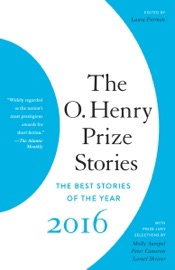 The O. Henry Prize Stories 2016 - Laura Furman