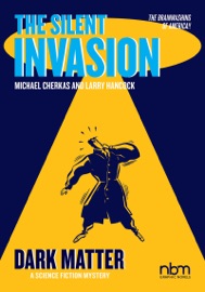 The Silent Invasion, Dark Matter - Larry Hancock