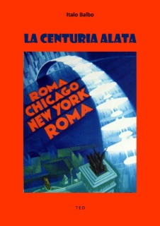 La Centuria Alata by Italo Balbo
