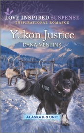 Yukon Justice - Dana Mentink