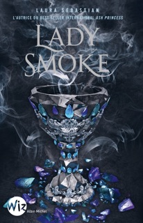 Lady Smoke by Laura Sebastian & Anne-Sylvie Homassel