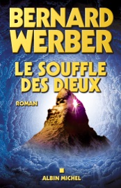 Le Souffle des dieux - Bernard Werber