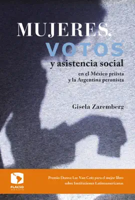Read: Mujeres, votos y asistencia Book social en el México priista y la Argentina peronista
