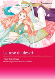La rose du désert - YUKI SHIOMIYA & Meredith Webber