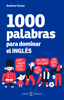 1000 palabras para dominar el inglés - Andrew Coney