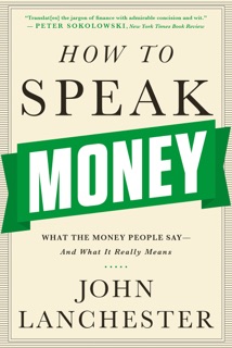 How to Speak Money by John Lanchester
