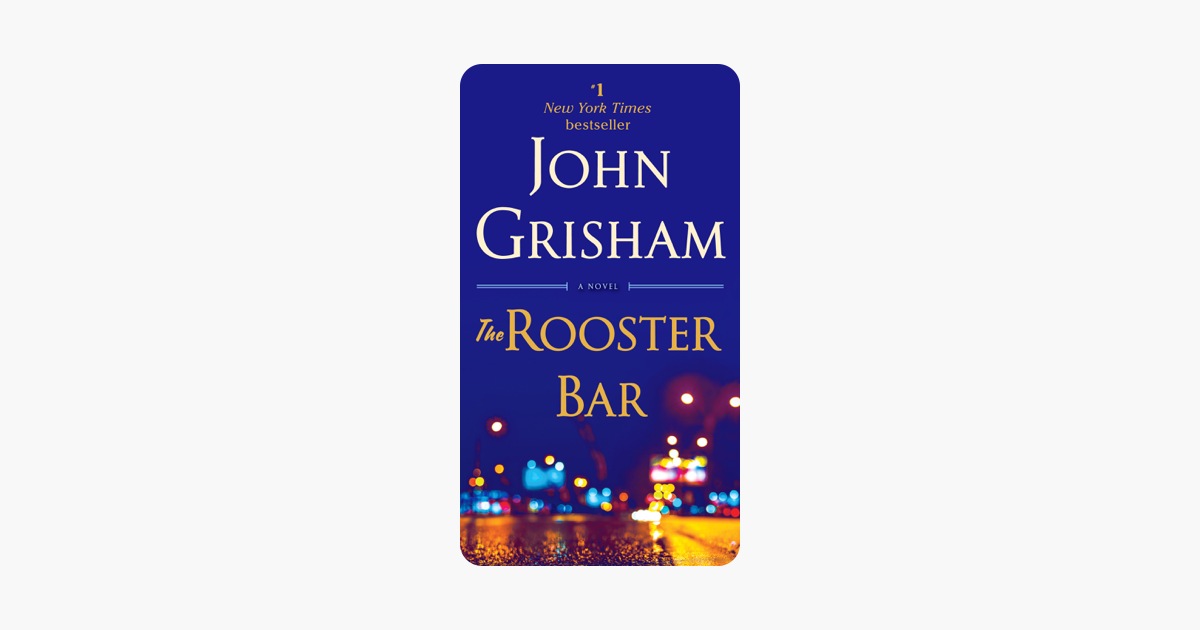 The Rooster Bar - John Grisham The Rooster Bar - John Grisham