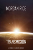 Transmisión - Morgan Rice