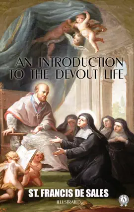 Read: An Introduction to the Devout Life. Book Illustrated