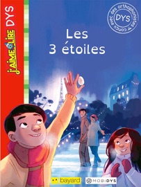 J'aime lire Dys: Les trois étoiles - Gwénaëlle Boulet & Aurélie Neyret