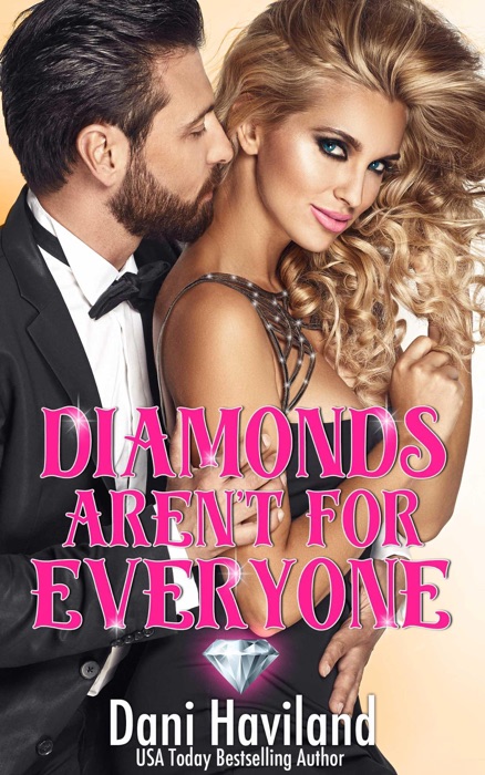 Diamonds Aren't For Everyone
