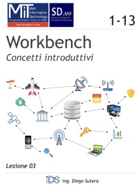 Workbench - Concetti introduttivi - Diego Sutera