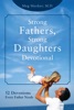 Book Strong Fathers, Strong Daughters Devotional