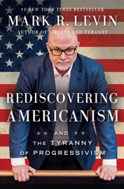 Rediscovering Americanism - Mark R. Levin
