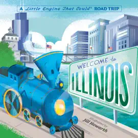 Read: Welcome to Illinois: A Little Engine Book That Could Road Trip