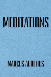 Meditations - Marcus Aurelius
