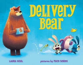 Delivery Bear - Laura Gehl & Paco Sordo