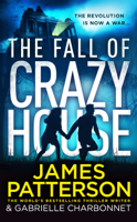 James Patterson - The Fall of Crazy House artwork