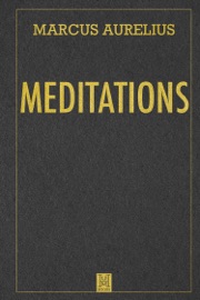 Meditations - Marcus Aurelius
